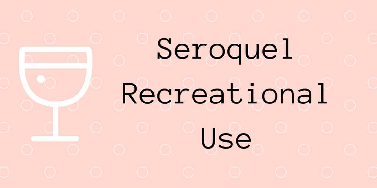 seroquel recreational